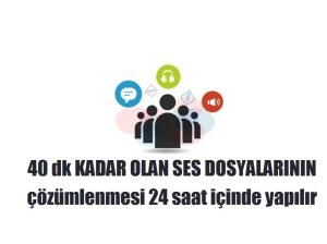 Ses ve Video Kayıtlarınızı Deşifre Edip Yazıya Aktarabilirim