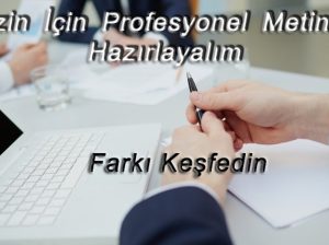 Profesyonel Redaksiyon-Düzenleme yaparak metinlerinizi düzenleyebilirim.