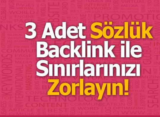 3 Adet Sözlük Sitelerinde Sitenizi Tanıtıyoruz ve Backlink Sağlıyoruz