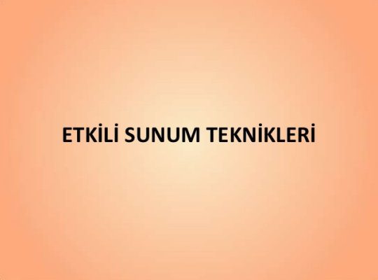 Sunum (RESİMLİ SESLİ VS.)