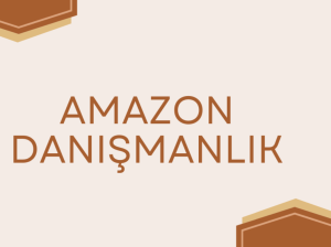 Ben, amazon danışmanınız olabilirim